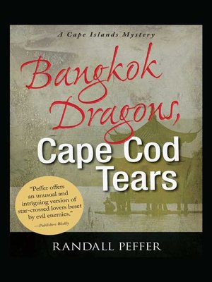 cover image of Bangkok Dragons, Cape Cod Tears